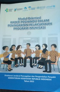 Modul Orientasi Kader Posyandu Dalam Peningkatan Pelaksaan Program Imunisasi