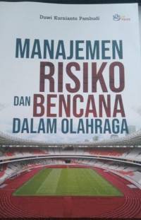Manajemen Risiko Dan Bencana Dalam Olahraga