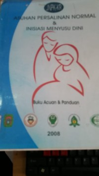 Asuhan Persalinan Normal dan Inisiasi Menyusu Dini