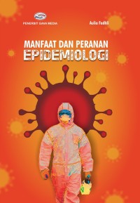 Manfaat dan Peranan Epidemiologi