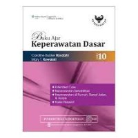 Buku Ajar Keperawatan Dasar, Ed. 10 (Extended Care, Keperawatan Rehabilitasi, Keperawatan di Rumah, Rawat Jalan & Hospis, Karier Perawat)