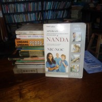 Aplikasi Asuhan Keperawatan Berdasarkan Diagnosa Medis & Nanda (NIC-NOC) Edisi Revisi Jilid 3