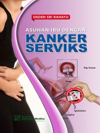 Asuhan Ibu dengan Kanker Serviks