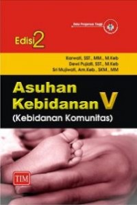 Asuhan Kebidanan V (Kebidanan Komunitas) - Edisi 2