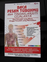 BACA PESAN TUBUHMU dan TINDAKLANJUTI GEJALANYA