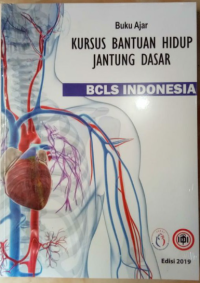 Buku Ajar KURSUS BANTUAN HIDUP JANTUNG DASAR BCLS INDONESIA