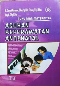 Buku Ajar Maternitas : Asuhan Keperawatan Antenatal