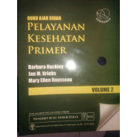 Buku Ajar Bidan PELAYANAN KESEHATAN PRIMER Vol. 2