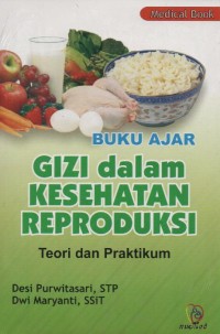 Buku Ajar Gizi dalam Kesehatan Reproduksi: Teori dan Praktikum
