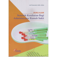 Buku Ajar Statistik Kesehatan Bagi Administrator Rumah Sakit