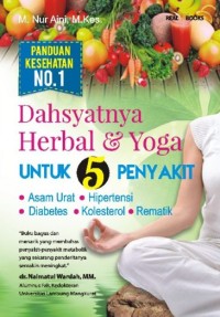 Dahsyatnya Herbal & yoga untuk 5 Penyakit