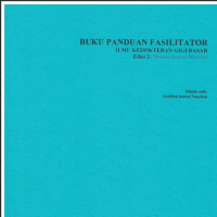 Ebook FKG. BUKU PANDUAN FASILITATOR ILMU KEDOKTERAN GIGI DASAR