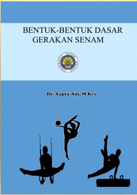 Ebook Penjas. BENTUK-BENTUK DASAR GERAKAN SENAM