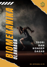 Ebook Penjas. BIOMEKANIKA OLAHRAGA. Teori dan Konsep Dasar