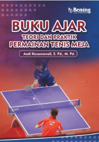 Ebook Penjas. BUKU AJAR TEORI DAN PRAKTIK PERMAINAN TENIS MEJA