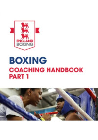 Ebook Penjas. Coaching handbook, England Boxing Part 1