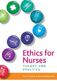 Ebook Keperawatan. Ethics for Nurses Theory and Practice