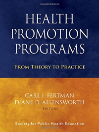 Ebook Keperawatan- Ebook Kedokteran. Health Promotion Programs From Theory to Practice