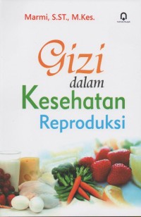 GIZI DALAM KESEHATAN Reproduksi