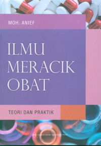 Ilmu Meracik Obat : Teori Dan Praktik