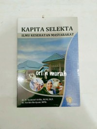 Kapita Selekta : Ilmu Kesehatan Masyarakat	,