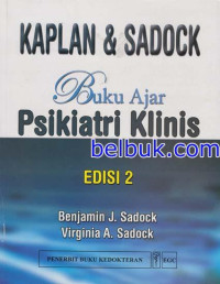 KAPLAN & SADOCK BUKU AJAR PSIKIATRI KLINIS Edisi 2