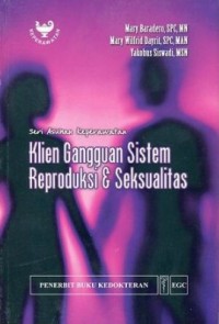 Klien Gangguan Sistem Reproduksi dan Seksualitas : Seri Asuhan Keperawatan