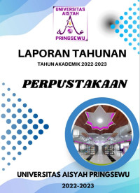 Laporan Tahunan Perpustakaan Universitas Aisyah Pringsewu Tahun Akademik 2022-2023