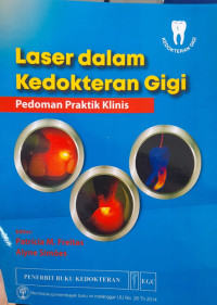 Laser Dalam Kedokteran Gigi. Pedoman Praktik Klinis