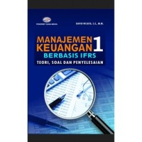 Manajemen Keuangan 1, Berbasis IFRS : Teori, Soal dan Penyelesaian