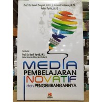 MEDIA PEMBELAJARAN INOVATIF DAN PENGEMBANGANNYA