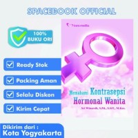 Memahami Kontrasepsi Hormonal Wanita