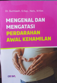 MENGENAL DAN MENGATASI PERDARAHAN AWAL KEHAMILAN