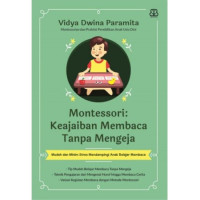 Montessori : Keajaiban Membaca Tanpa Mengeja