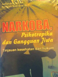 Narkoba, Psikotropika dan Gangguan Jiwa