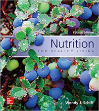 Nutrition for Healthy Living. Fourth edition