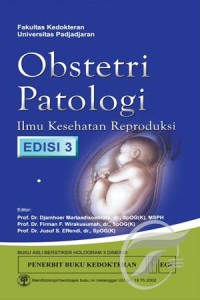 Obstetri Patologi : Ilmu Kesehatan Reproduksi Edisi 3