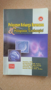 Pelayanan Keluarga Berencana dan Pelayanan Kontrasepsi