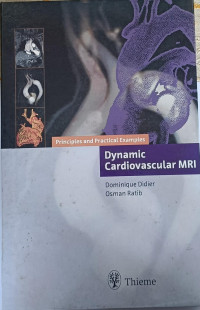 Principle and Practical Examples. Dynamic Cardiovascular MRI