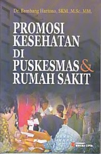 PROMOSI KESEHATAN DI PUSKESMAS DAN RUMAH SAKIT