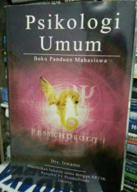 PSIKOLOGI UMUM. Buku Panduan Mahasiswa