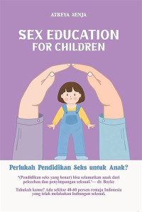 Sex Education For Children : Perlukah Pendidikan Seks Untuk Anak ?