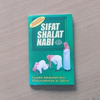 Sifat Shalat Nabi (DIsertai Foto Pelaksanaannya) Edisi Revisi