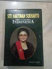 SITI HARTINAH SOEHARTO IBU UTAMA INDONESIA