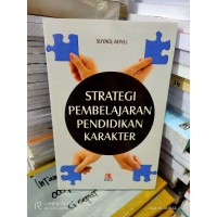 STRATEGI PEMBELAJARAN PENDIDIKAN KARAKTER