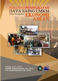 Strategi Peningkatan Daya Saing UMKM dalam Menghadapi Ekonomi ASEAN