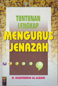 Tuntunan Lengkap Mengurus Jenazah
