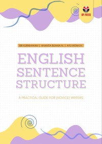 English Sentence Structure : A Practical Guide for Novice Writers