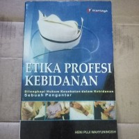Image of Etika Profesi Kebidanan : Dilengkapi Hukum Kesehatan dalam Kebidanan