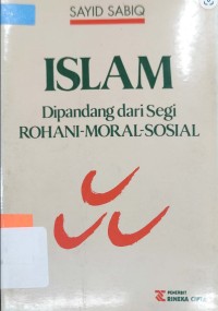 ISLAM Dipandang dari segi Rohani Moral Sosial
